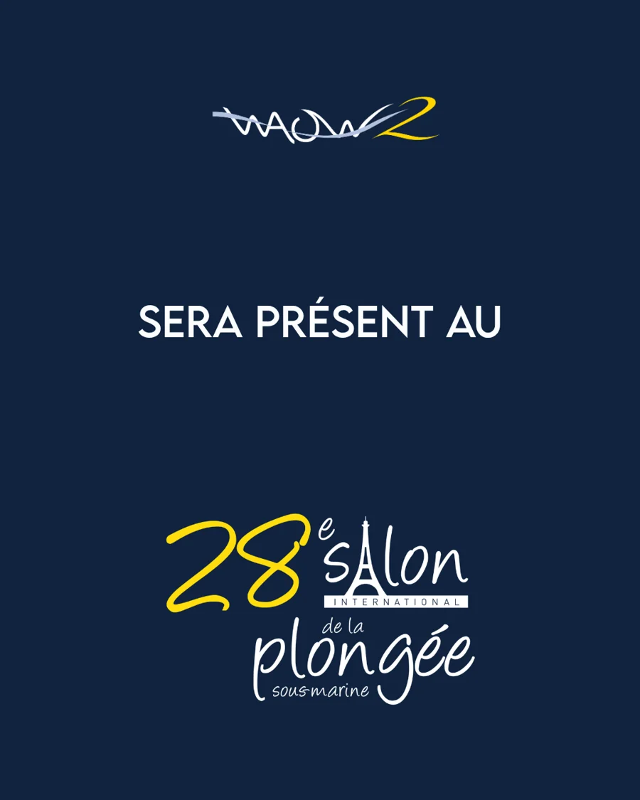 WAOW 2 sera présent au 28e Salon international de la plongée sous-marine, du jeudi 14 au dimanche 17 janvier 2027.